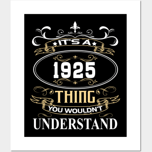 It's A 1925 Thing You Wouldn't Understand Posters and Art